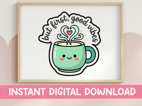 But First Good Vibes Coffee Mug Sticker