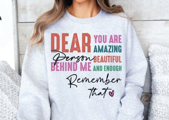 Dear Person Behind Me PNG: Positive Graphics for T-Shirt Designs