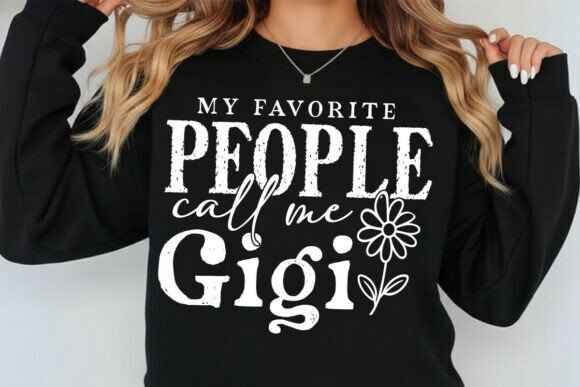 My Favorite People Call Me Gigi SVG